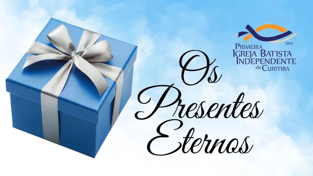 presentes eternos
