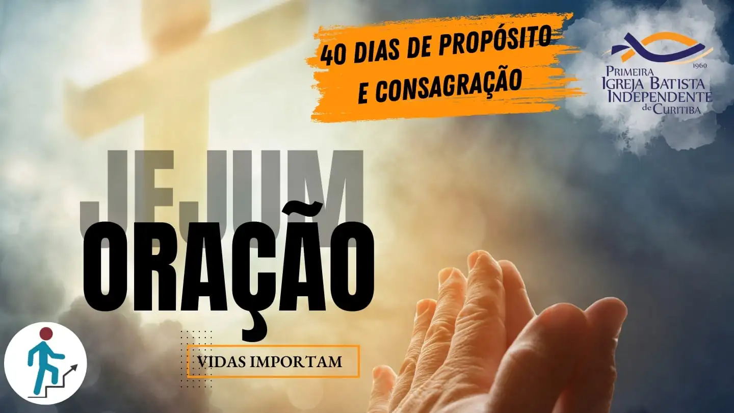 Dia 40/40: Dedicação à Missão