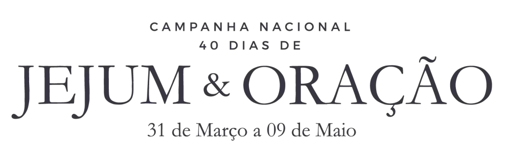 “Caminho de Santidade”: Participe da 13ª Campanha de 40 Dias de Jejum e Oração!
