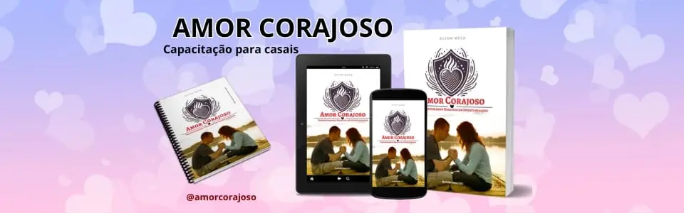 Amor Corajoso: Transformando Desafios em Oportunidades