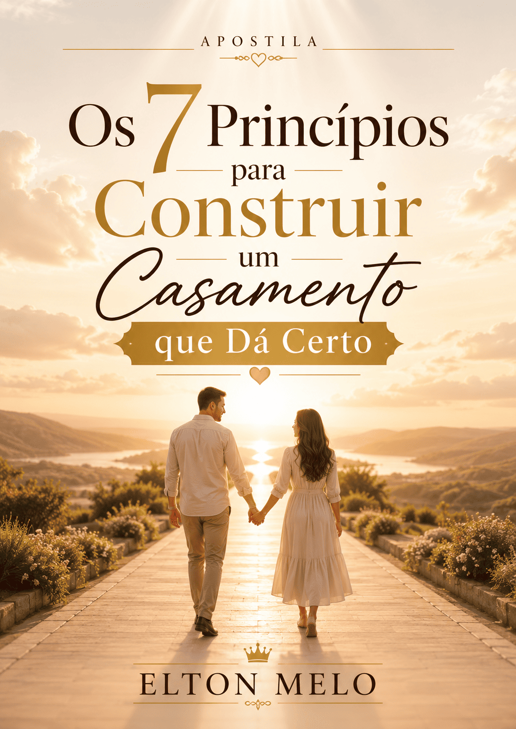 7 Princípios para construir um casamento que dá certo